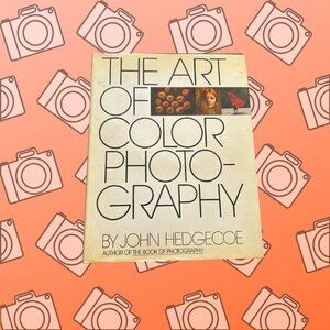 The Art of Color Photography by John Hedgecoe
